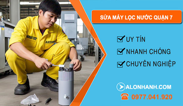 sửa máy lọc nước tại Quận 7