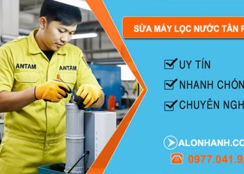 sửa máy lọc nước tại Tân Phú
