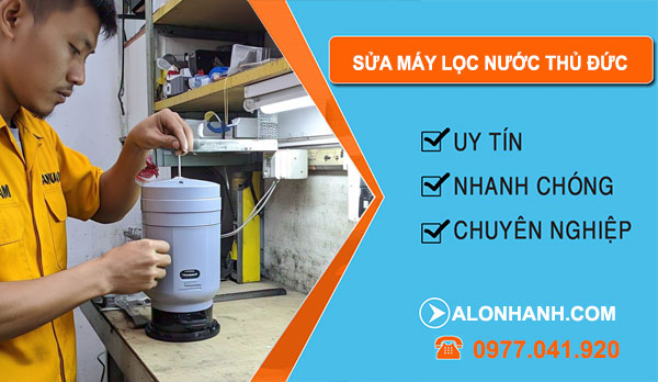 sửa máy lọc nước tại Thủ Đức