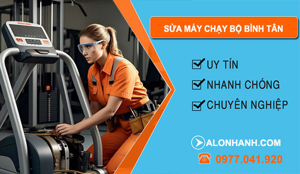 thợ sửa máy chạy bộ Bình Tân