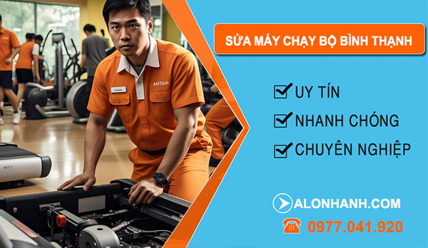 thợ sửa máy chạy bộ Bình Thạnh