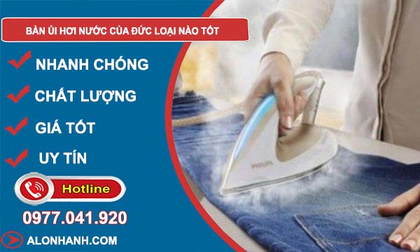 tìm hiểu bàn ủi hơi nước đức loại nào tốt