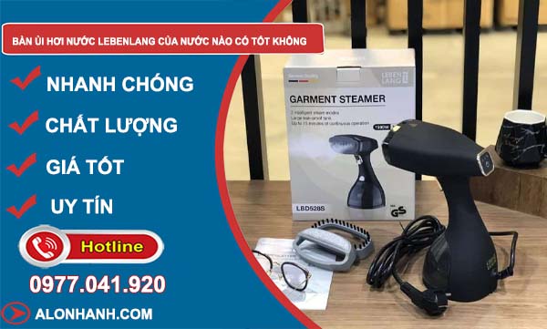 tìm hiểu bàn ủi hơi nước lebenlang của nước nào có tốt không