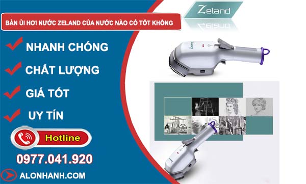 tìm hiểu bàn ủi hơi nước zeland của nước nào có tốt không