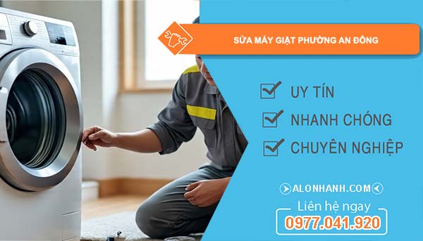 sửa máy giặt phường an đông uy tín