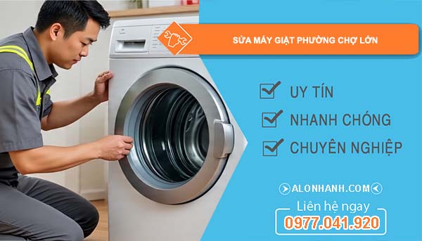 sửa máy giặt phường chợ lớn giá rẻ