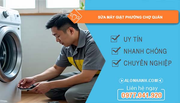 sửa máy giặt phường chợ quán uy tín
