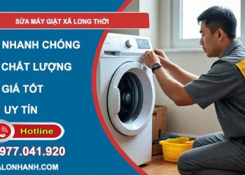 sửa máy giặt xã long thới uy tín