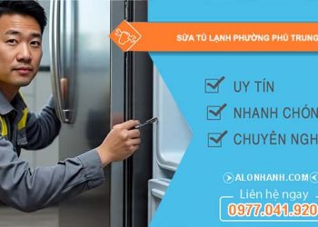 sửa tủ lạnh phường phú trung giá rẻ