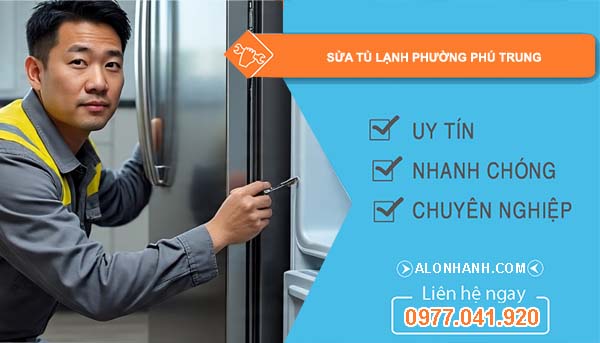 sửa tủ lạnh phường phú trung giá rẻ
