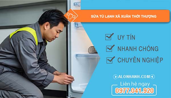 sửa tủ lạnh xã xuân thới thượng giá rẻ