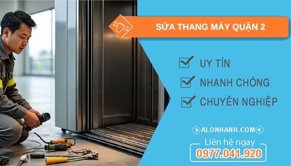 sửa thang máy quận 2 giá rẻ