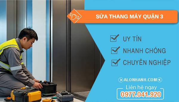 sửa thang máy quận 3 giá rẻ