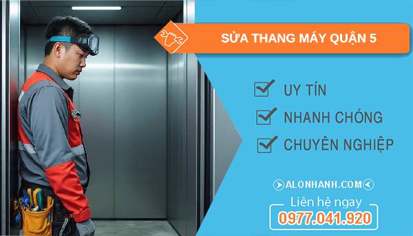 sửa thang máy quận 5 uy tín