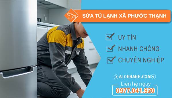 sửa tủ lạnh xã phước thạnh uy tín