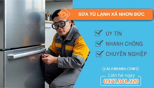 sửa tủ lạnh xã nhớn đức uy tín