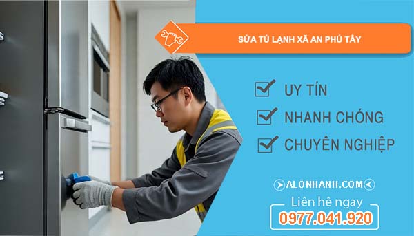 sửa tủ lạnh xã an phú tây uy tín