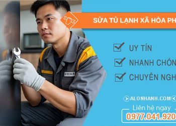 sửa tủ lạnh xã hoà phú uy tín