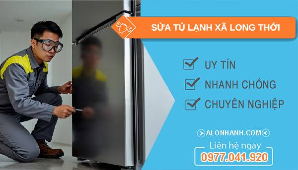 sửa tủ lạnh xã long thới