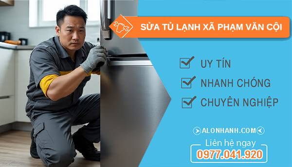 sửa tủ lạnh xã phạm văn cội uy tín