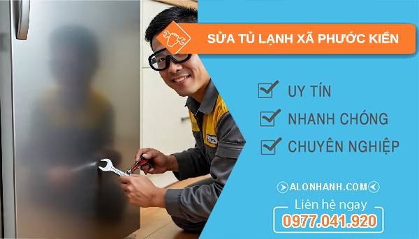 sửa tủ lạnh xã phước kiển giá rẻ