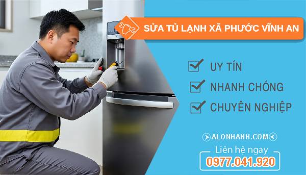 sửa tủ lạnh xã phước vĩnh an giá rẻ