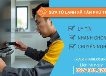 sửa tủ lạnh xã tân phú trung giá rẻ