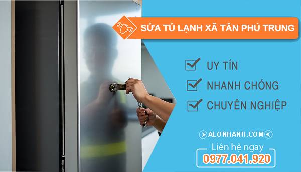 sửa tủ lạnh xã tân phú trung