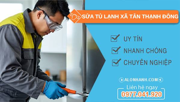 sửa tủ lạnh xã tân thạnh đông giá rẻ
