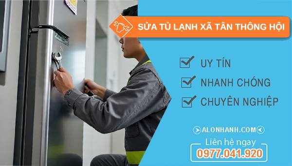 sửa tủ lạnh xã tân thông hội giá rẻ