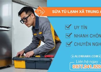 sửa tủ lạnh xã trung an giá rẻ