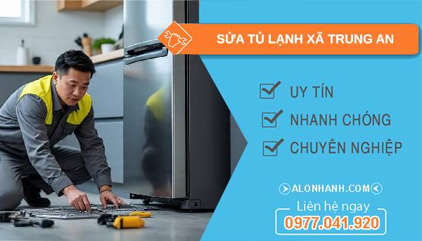 sửa tủ lạnh xã trung an