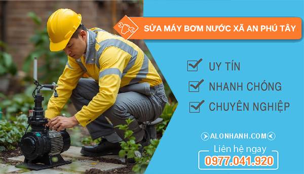 sửa máy bơm nước xã an phú tây giá rẻ