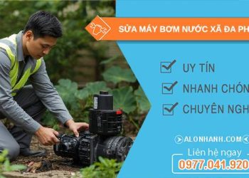 sửa máy bơm nước xã đa phước giá rẻ