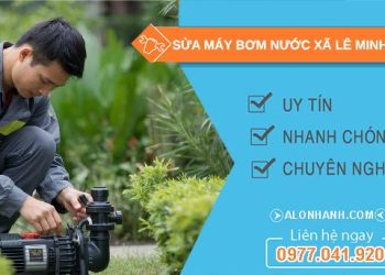 sửa máy bơm nước xã lê minh xuân giá rẻ