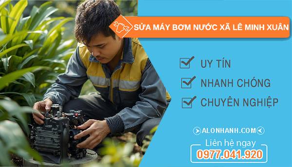 sửa máy bơm nước xã lê minh xuân