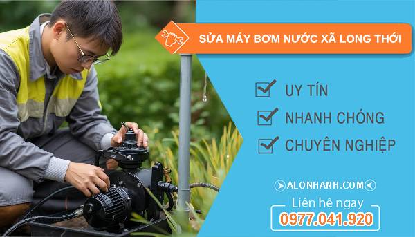 sửa máy bơm nước xã long thới