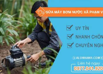 sửa máy bơm nước xã phạm văn hai giá rẻ