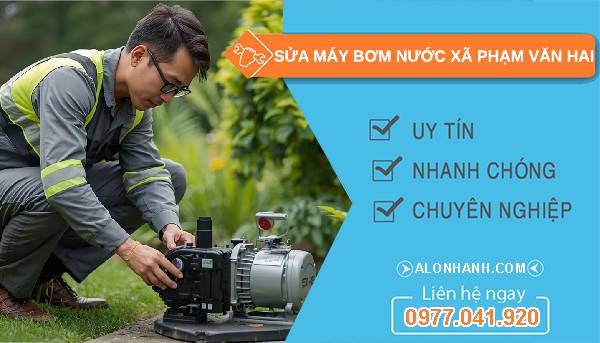 sửa máy bơm nước xã phạm văn hai uy tín