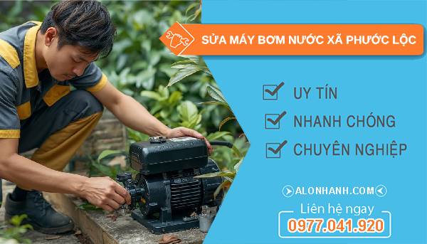 sửa máy bơm nước xã phước lộc giá rẻ
