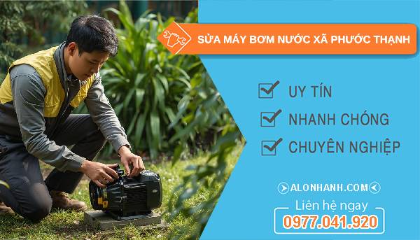 sửa máy bơm nước xã phước thạnh giá rẻ