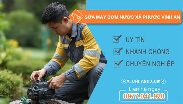 sửa máy bơm nước xã phước vĩnh an giá rẻ