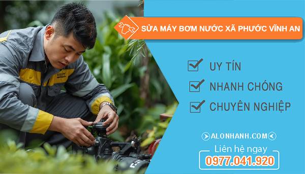 sửa máy bơm nước xã phước vĩnh an