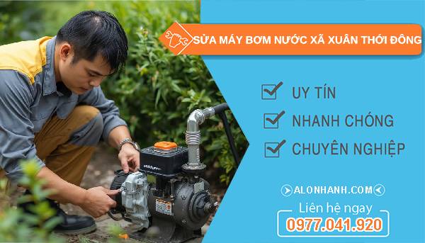 sửa máy bơm nước xã xuân thới đông giá rẻ