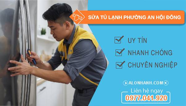 sửa tủ lạnh phường an hội đông uy tín