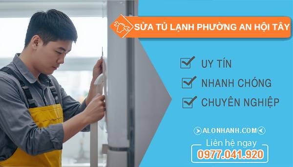 sửa tủ lạnh phường an hội tây giá rẻ