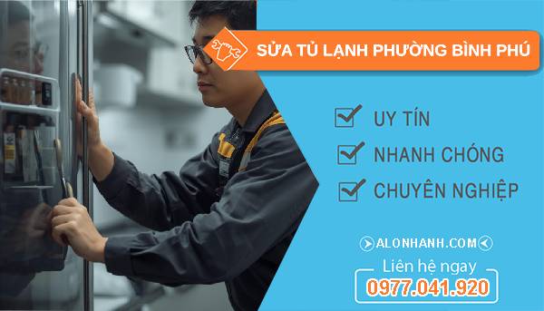 sửa tủ lạnh phường bình phú uy tín