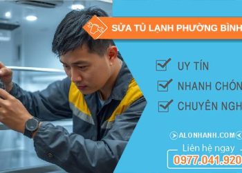 sửa tủ lạnh phường bình tiên giá rẻ