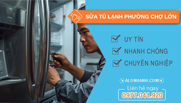 sửa tủ lạnh phường chợ lớn