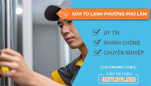 sửa tủ lạnh phường phú lâm giá rẻ